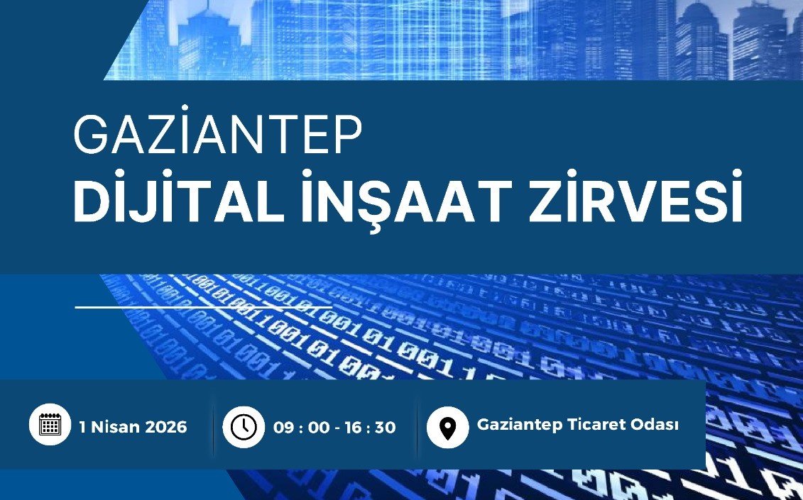GAZİANTEP DİJİTAL İNŞAAT ZİRVESİ