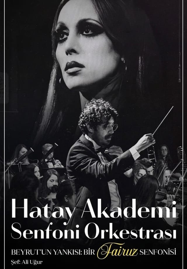 Hatay Akademi Senfoni Orkestrası Beyrut’un Yankısı: Bir Fairuz Senfonisi