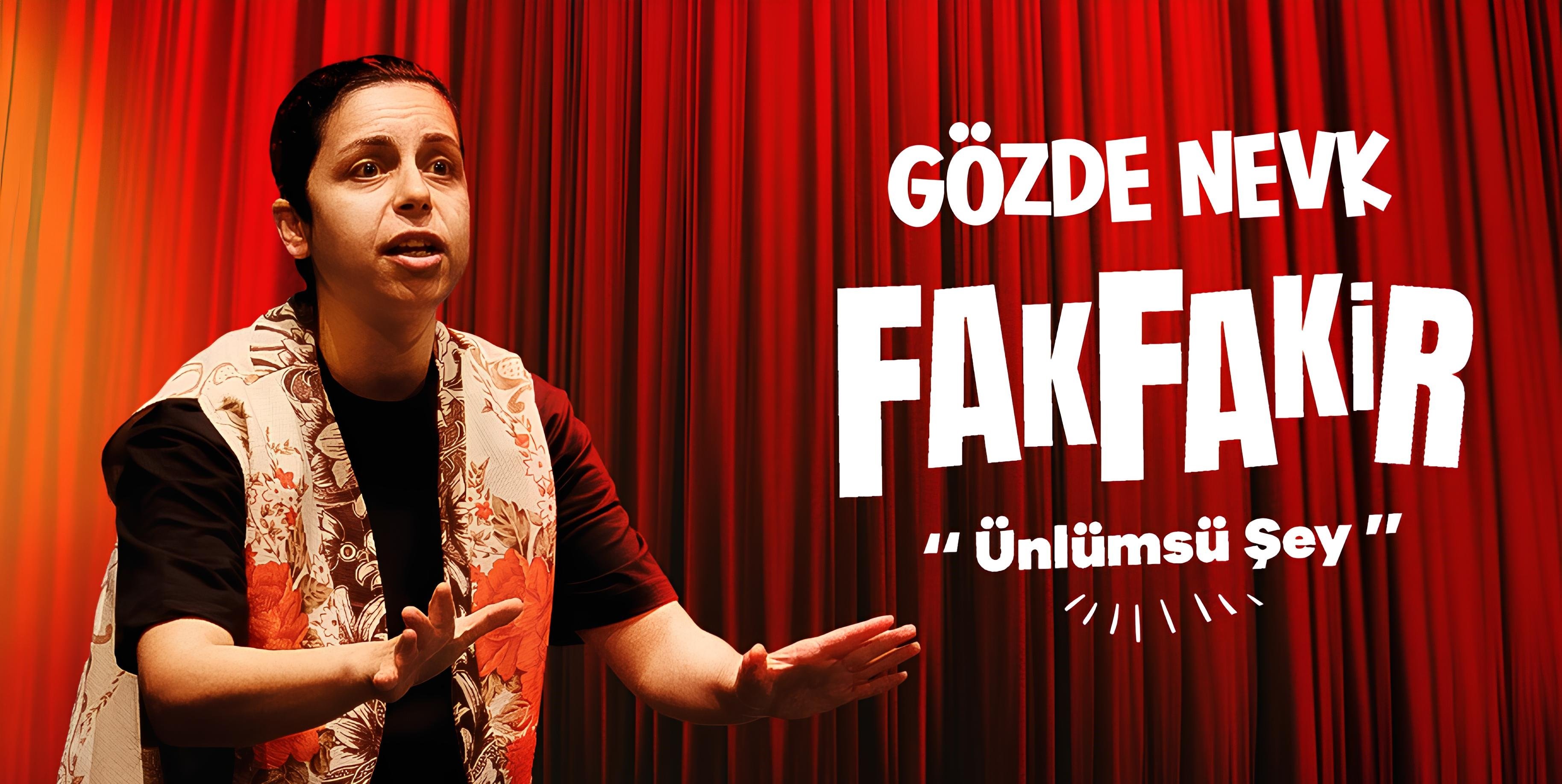 Gözde Nevk - Fak Fakir Ünlümsü Şey Stand Up